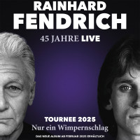 RAINHARD FENDRICH - 45 JAHRE LIVE